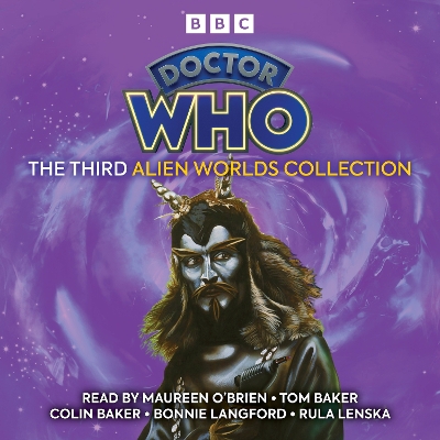 Doctor Who: The Third Alien Worlds Collection: 1st, 4th, 6th, 7th Doctor Novelisations