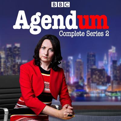 Agendum: Series 2: The BBC Radio 4 Current Affairs Parody