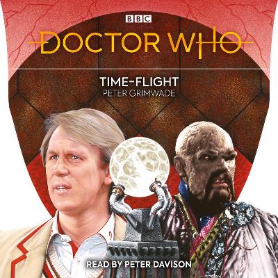 Doctor Who: Time-Flight: 5th Doctor Novelisation Unabridged edition