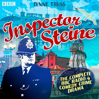 Inspector Steine: The complete BBC Radio 4 comedy crime drama