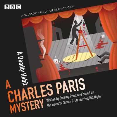 Charles Paris: A Deadly Habit: A BBC Radio 4 full-cast dramatisation Unabridged edition