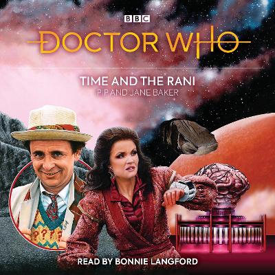 Doctor Who: Time and the Rani: 7th Doctor Novelisation Unabridged edition