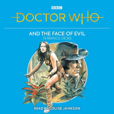 Doctor Who and the Face of Evil: 4th Doctor Novelisation Unabridged edition