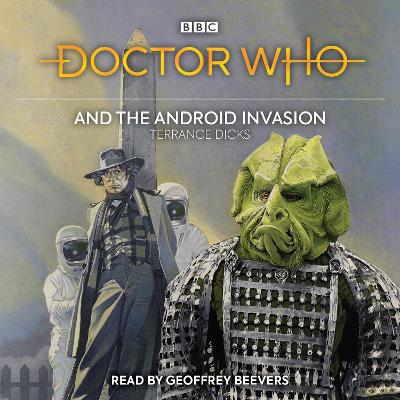 Doctor Who and the Android Invasion: 4th Doctor Novelisation Unabridged edition