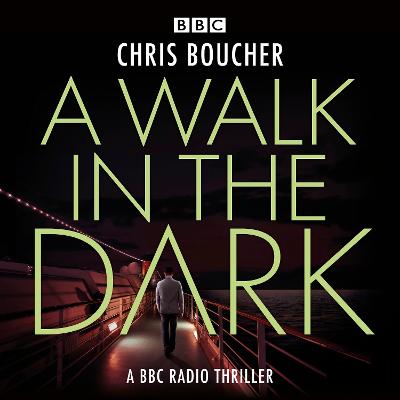 Walk in the Dark: BBC Drama mystery thriller