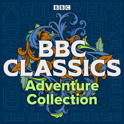 BBC Classics: Adventure Collection: Gulliver's Travels, Kidnapped, The Sign of Four, The War of the Worlds & The Thirty-Nine Steps