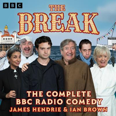 Break: The Complete Series 1-4: A BBC Radio 4 comedy drama