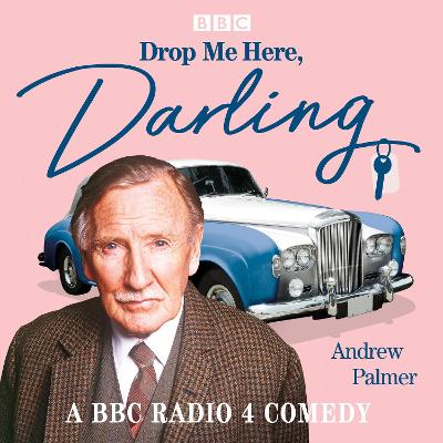 Drop Me Here, Darling: A BBC Radio 4 comedy drama