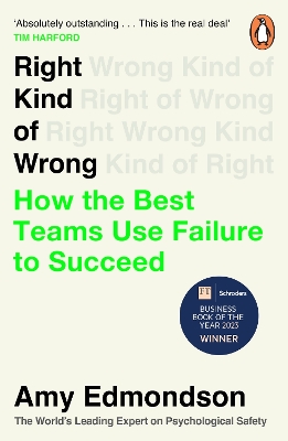 Right Kind of Wrong: Why Learning to Fail Can Teach Us to Thrive