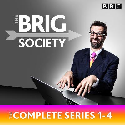 Brig Society: The Complete Series 1-4: The BBC Radio 4 comedy show