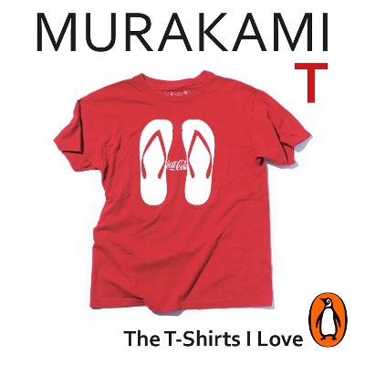 Murakami T: The T-Shirts I Love