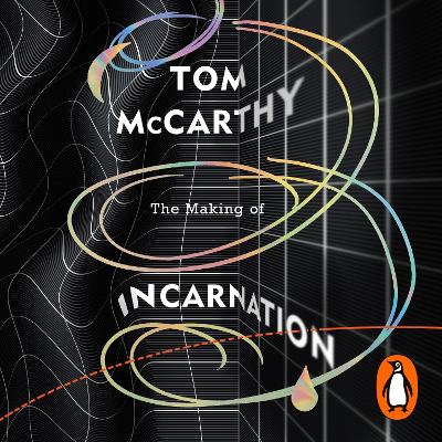 Making of Incarnation: FROM THE TWICE BOOKER SHORLISTED AUTHOR