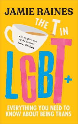 T in LGBT: Everything you need to know about being trans