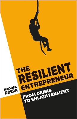 Resilient Entrepreneur: From Crisis to Enlightenment