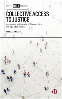 Collective Access to Justice: Assessing the Potential of Class Actions in England and Wales
