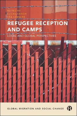 Refugee Reception and Camps: Local and Global Perspectives