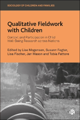 Qualitative Fieldwork with Children: Context and Participation in Child Well-Being Research across Nations
