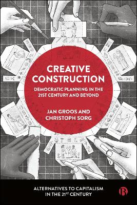 Creative Construction: Democratic Planning in the 21st Century and Beyond