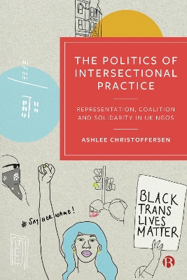 Politics of Intersectional Practice: Representation, Coalition and Solidarity in UK NGOs