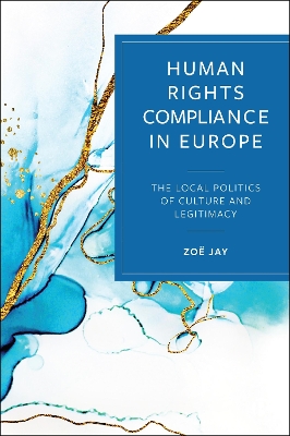 Human Rights Compliance in Europe: The Local Politics of Culture and Legitimacy