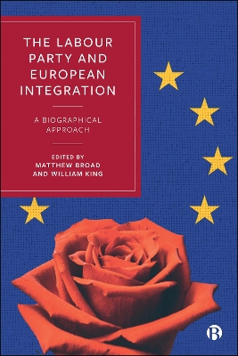 Labour Party and European Integration: A Biographical Approach