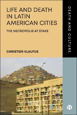 Life and Death in Latin American Cities: The Necropolis at Stake