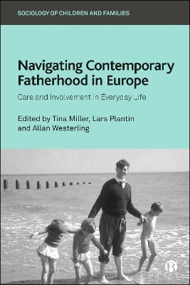 Navigating Contemporary Fatherhood in Europe: Care and Involvement in Everyday Life