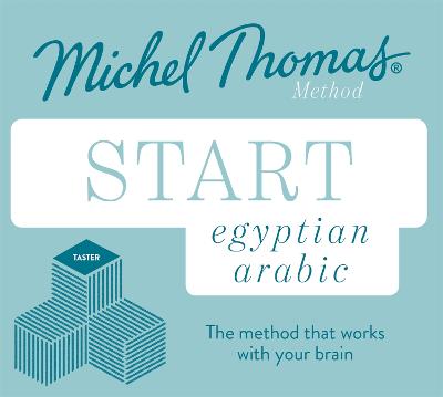 Start Egyptian Arabic New Edition (Learn Arabic with the Michel Thomas Method): Beginner Egyptian Arabic Audio Taster Course Unabridged edition