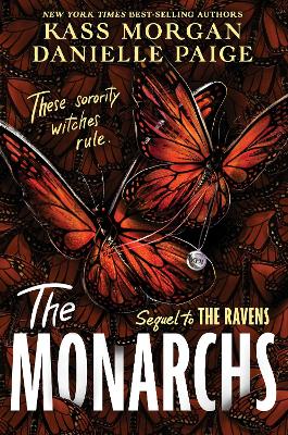 Monarchs: The second instalment of the spellbindingly witchy YA fantasy series, The Ravens