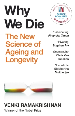 Why We Die: The New Science of Ageing and Longevity