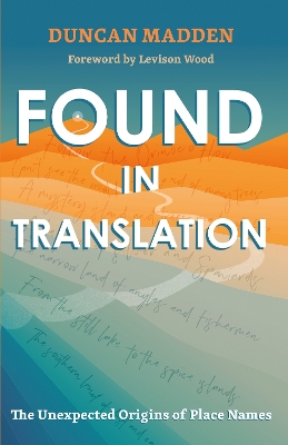 Found in Translation: The Unexpected Origins of Place Names