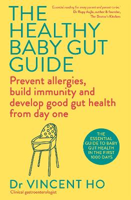 Healthy Baby Gut Guide: Prevent allergies, build immunity and develop good gut health from day one