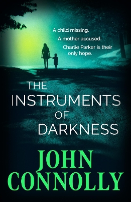 Instruments of Darkness: A Charlie Parker Thriller