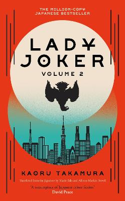 Lady Joker: Volume 2: The Million Copy Bestselling 'Masterpiece of Japanese Crime Fiction'