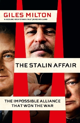 Stalin Affair: The Impossible Alliance that Won the War