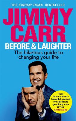 Before & Laughter: The funniest man in the UK s genuinely useful guide to life