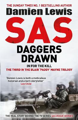 SAS Daggers Drawn: In For the Kill: The Third in the Blair 'Paddy' Mayne Trilogy