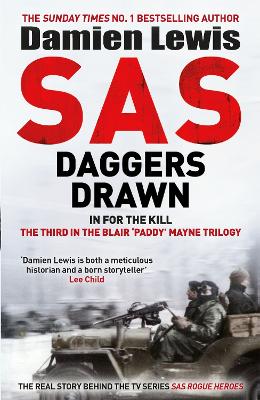 SAS Daggers Drawn: In For the Kill: The Third in the Blair 'Paddy' Mayne Trilogy