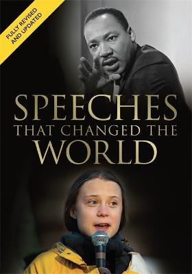 Speeches That Changed the World: Featuring Recent Speeches From Major Global Figures