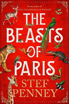 Beasts of Paris: A dazzling historical epic of love and survival