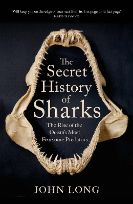 Secret History of Sharks: The Rise of the Ocean's Most Fearsome Predators