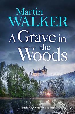 Grave in the Woods: a riveting murder mystery set in rural France