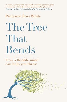 Tree that Bends: How a flexible mind can help you thrive