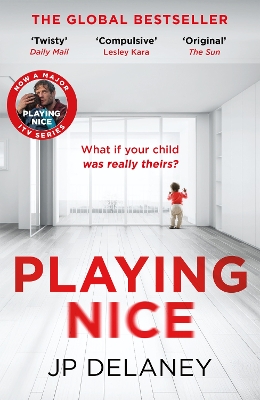 Playing Nice: the addictive, twisty thriller - now a major TV series