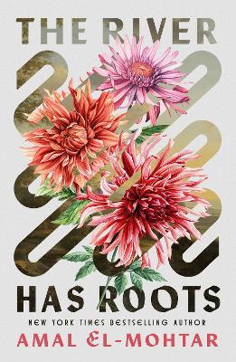 River Has Roots: The Sweeping, Magical Solo Debut by the Best-Selling Co-Author of THIS IS  HOW YOU LOSE THE TIME WAR