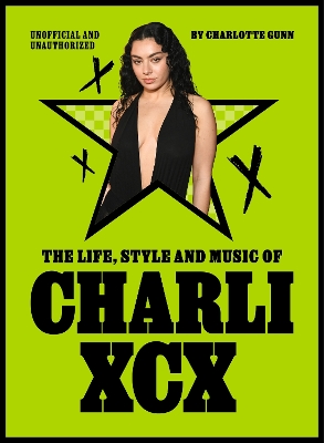 Life, Style and Music of Charli XCX: Cultural Agenda Setter and Brat Icon