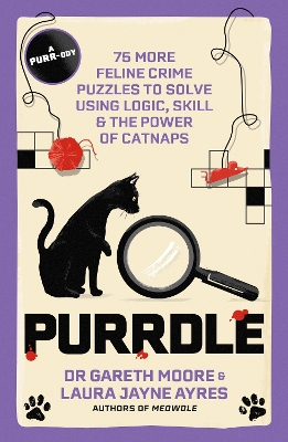 Purrdle: 75 More Feline Crime Puzzles to Solve Using Logic, Skill & the Power of  Catnaps