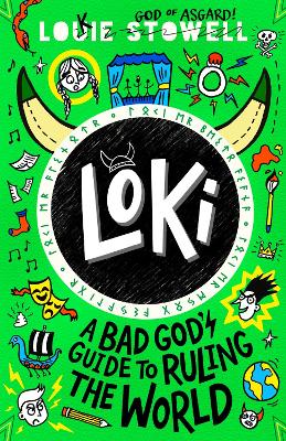 Loki: A Bad God's Guide to Ruling the World: The funny doodle-packed diary of a Norse trickster god stuck in a kid's  body, featuring a cursed ring and a disastrous school play, for kids age 7, 8, 9, 10, 11, 12