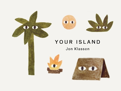 Your Island: A stylish first board book, perfect to gift babies and toddlers aged 0-3  from Jon Klassen, bestselling creator of I Want My Hat Back