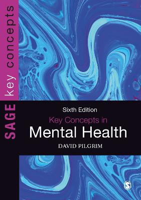 Key Concepts in Mental Health 6th Revised edition